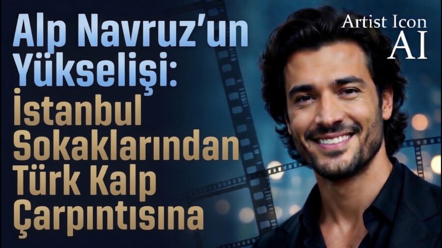 Video Küçük Resmi: Alp Navruz’un Yükselişi: İstanbul Sokaklarından Türk Kalp Çarpıntısına #alpnavruz