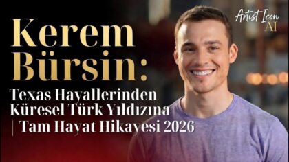 Kerem Bürsin: From Texas Dreams to Global Turkish Star | Full Life Story